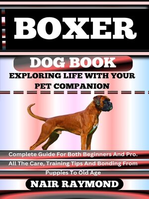 cover image of BOXER DOG BOOK Exploring Life With Your Pet Companion